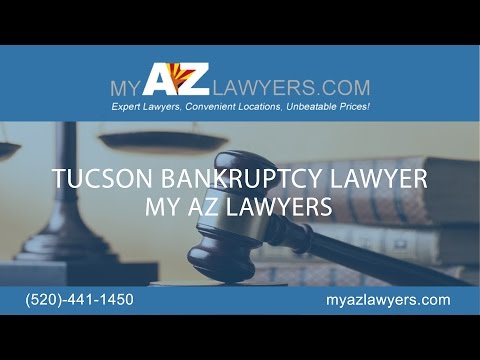 Tucson Bankruptcy Lawyers | My AZ Lawyers