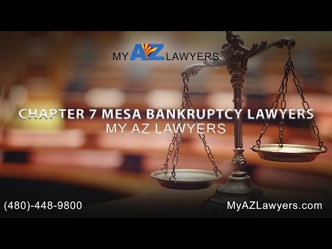 Chapter 7 Mesa Bankruptcy Lawyers | My AZ Lawyers