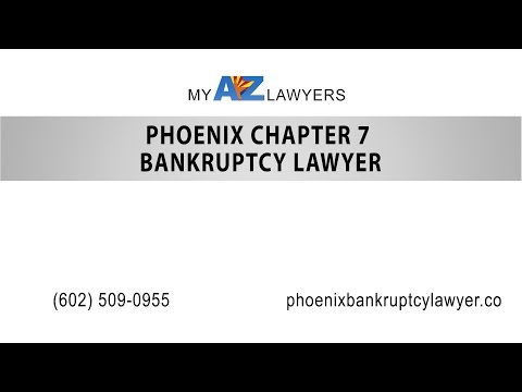 Phoenix Chapter 7 Bankruptcy Lawyer | My AZ Lawyers