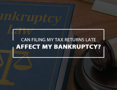 Can Filing my Tax Returns Late Affect My Bankruptcy?