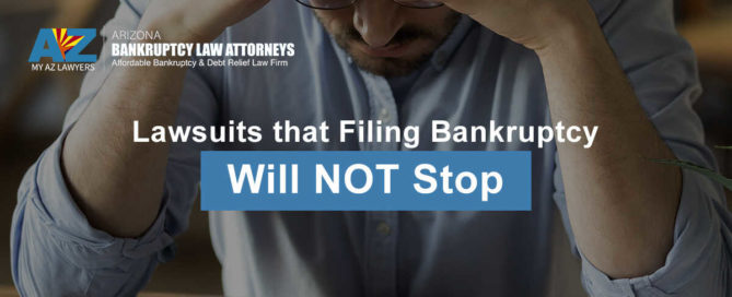 Lawsuits That Filing Bankruptcy Will NOT Stop