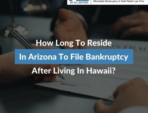 How Long Do You Need to Live in Arizona Before You Can File for Bankruptcy After Moving from Hawaii?