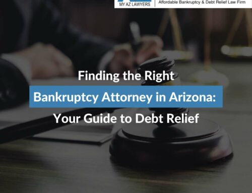 Finding the Right Bankruptcy Attorney in Arizona: Your Guide to Debt Relief