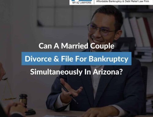 Can A Married Couple Divorce & File For Bankruptcy Simultaneously In Arizona?