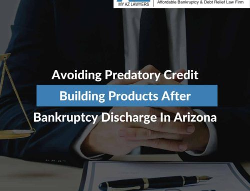 Avoiding Predatory Credit Building Products After Bankruptcy Discharge In Arizona