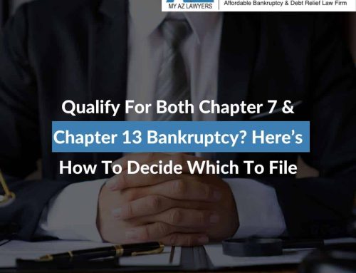 Qualify For Both Chapter 7 & Chapter 13 Bankruptcy? Here’s How To Decide Which To File